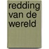 Redding van de wereld