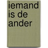 Iemand is de ander door Blystra