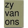 Zy van ons door Blystra