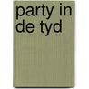 Party in de tyd door Bleich