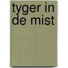 Tyger in de mist by Margery Allingham