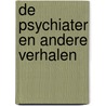 De psychiater en andere verhalen by M. de Assis
