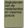 Dagkalender van de Nederlandse en Vlaamse poezie by Unknown