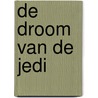 De droom van de Jedi by Kevin J. Anderson