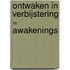 Ontwaken in verbijstering = Awakenings