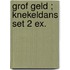 Grof geld ; Knekeldans set 2 ex.