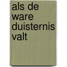 Als de ware duisternis valt