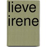 Lieve Irene door J. Burke