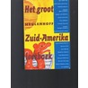Het groot Meulenhoff Zuid-Amerika leesboek