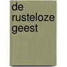 De rusteloze geest door A. Hochschild