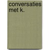 Conversaties met K. by Koen Peeters