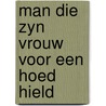 Man die zyn vrouw voor een hoed hield door Oliver Sacks