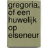 Gregoria, of Een huwelijk op Elseneur