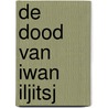 De dood van Iwan Iljitsj door L.N. Tolstoj