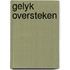 Gelyk oversteken