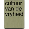 Cultuur van de vryheid by Mario Vargas Llosa