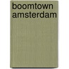 Boomtown amsterdam by Unknown
