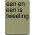 Een en een is tweeling