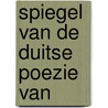 Spiegel van de duitse poezie van door Gielkens