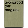 Avondrood der magiers door Rudy Kousbroek