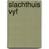 Slachthuis vyf