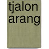 Tjalon arang by Arang