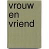 Vrouw en vriend by Blaman