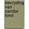 Bevryding van sandor torol by Loreis