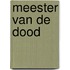 Meester van de dood