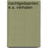 Nachtgedaanten e.a. verhalen door Schendel