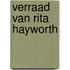 Verraad van rita hayworth