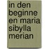 In den beginne en maria sibylla merian