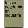 Tussen academie en industrie door H.B.G. Casimir