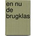 En nu de brugklas