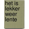 Het is lekker weer lente door Bolle