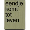 Eendje komt tot leven by Isenbart