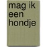 Mag ik een hondje