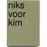 Niks voor kim by Werd