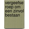 Vergeefse roep om een zinvol bestaan by Frankl