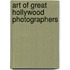 Art of great hollywood photographers