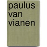 Paulus van vianen by Gerszi