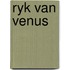 Ryk van venus