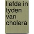 Liefde in tyden van cholera
