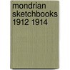 Mondrian sketchbooks 1912 1914 door Welsh