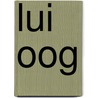 Lui oog by Alwine de Jong