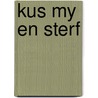 Kus my en sterf by Ira Levin