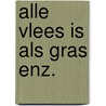 Alle vlees is als gras enz. door Gerrit Komrij