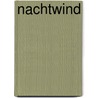 Nachtwind by A. ten Bosch