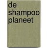 De shampoo planeet by Douglas Coupland