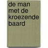 De man met de kroezende baard door W.l. (red.) Idema
